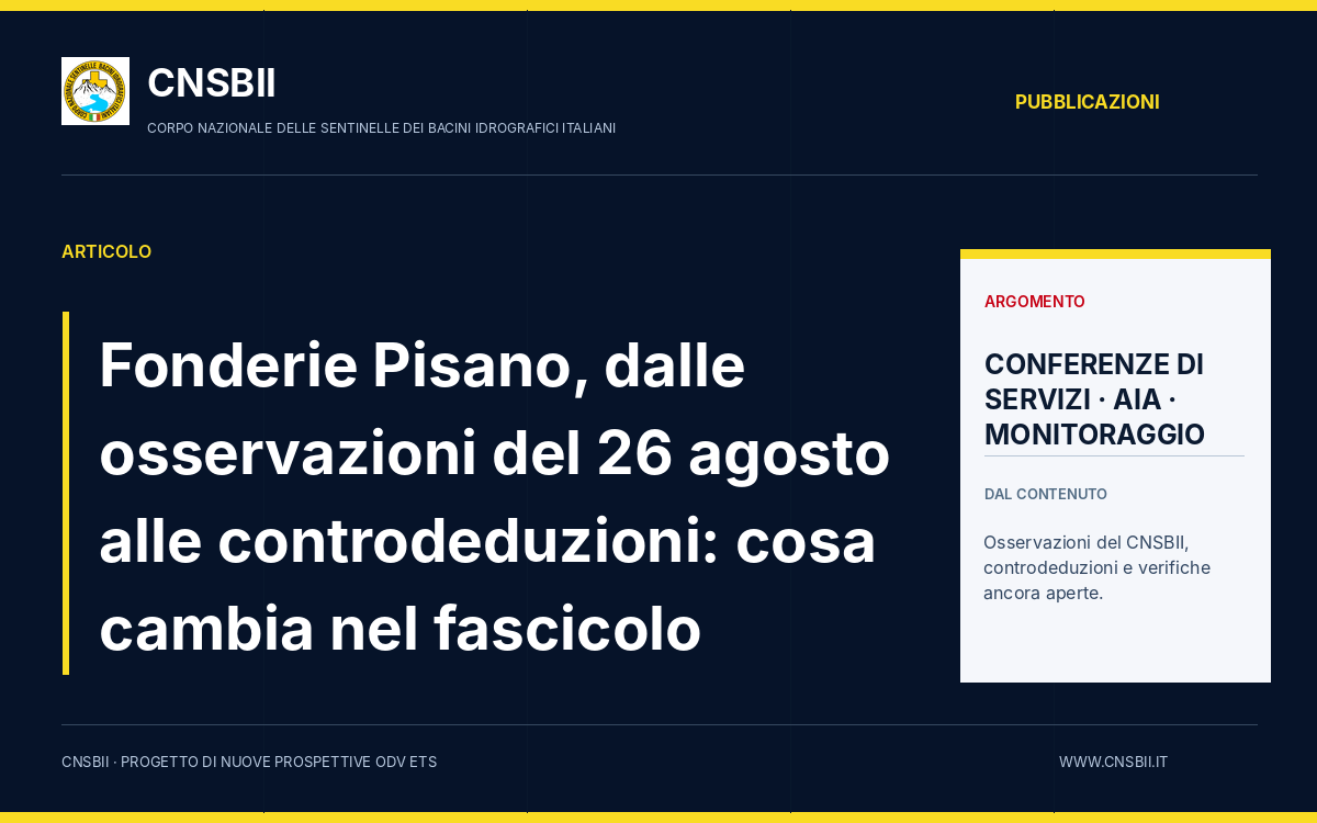 Copertina editoriale CNSBII: Fonderie Pisano, dalle osservazioni del 26 agosto alle controdeduzioni: cosa cambia nel fascicolo
